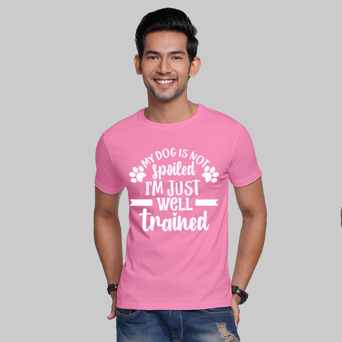 My Dog Is Not Spoiled I’m Just Well Trained - Dog Lovers Unisex T-shirt